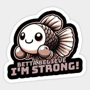 Betta Believe I am strong Fighting Fish Sticker